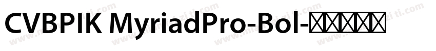 CVBPIK MyriadPro-Bol字体转换